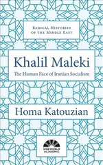 Khalil Maleki: The Human Face of Iranian Socialism hind ja info | Ajalooraamatud | kaup24.ee