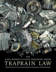 Late Roman Silver Treasure from Traprain Law hind ja info | Ajalooraamatud | kaup24.ee