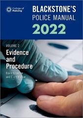 Blackstone's Police Manuals Volume 2: Evidence and Procedure 2022 24th Revised edition hind ja info | Majandusalased raamatud | kaup24.ee