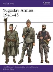 Yugoslav Armies 1941-45 hind ja info | Ajalooraamatud | kaup24.ee