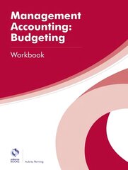 Management Accounting: Budgeting Workbook hind ja info | Majandusalased raamatud | kaup24.ee
