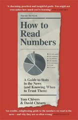 How to Read Numbers: A Guide to Statistics in the News (and Knowing When to Trust Them) цена и информация | Книги по экономике | kaup24.ee