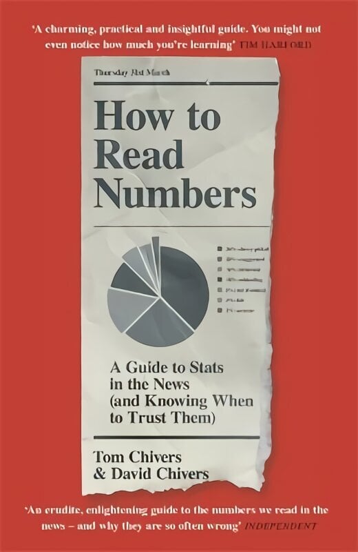 How to Read Numbers: A Guide to Statistics in the News (and Knowing When to Trust Them) цена и информация | Majandusalased raamatud | kaup24.ee