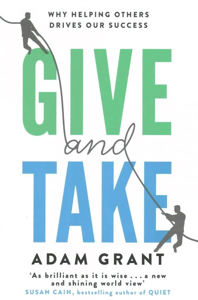 Give and Take: Why Helping Others Drives Our Success цена и информация | Majandusalased raamatud | kaup24.ee