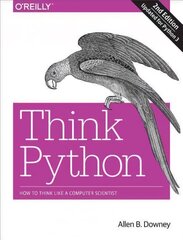 Think Python, 2e: How to Think Like a Computer Scientist 2nd Revised edition hind ja info | Majandusalased raamatud | kaup24.ee