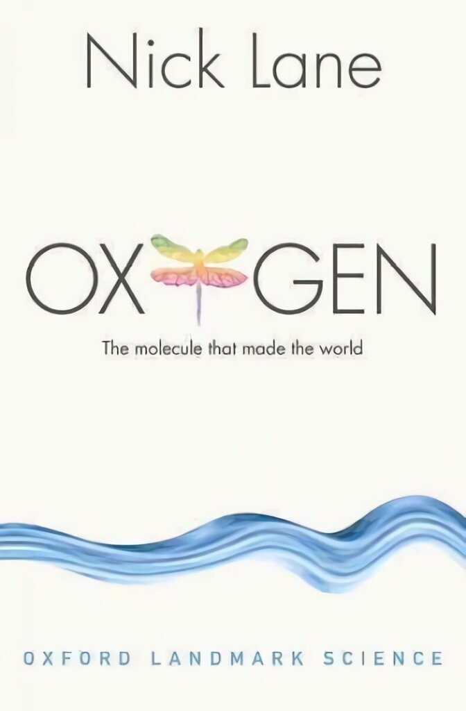 Oxygen: The molecule that made the world hind ja info | Laste õpikud | kaup24.ee