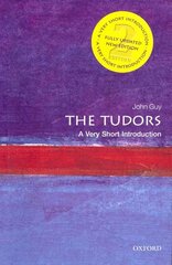 Tudors: A Very Short Introduction 2nd Revised edition цена и информация | Исторические книги | kaup24.ee