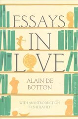 Essays In Love: Picador Classic Main Market Ed. цена и информация | Исторические книги | kaup24.ee