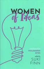 Women of Ideas: Interviews from Philosophy Bites hind ja info | Ajalooraamatud | kaup24.ee