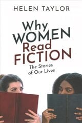 Why Women Read Fiction: The Stories of Our Lives цена и информация | Исторические книги | kaup24.ee