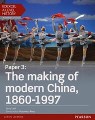 Edexcel A Level History, Paper 3: The making of modern China 1860-1997   Student Book plus ActiveBook цена и информация | Исторические книги | kaup24.ee