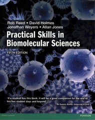 Practical Skills in Biomolecular Science 5th edition hind ja info | Majandusalased raamatud | kaup24.ee