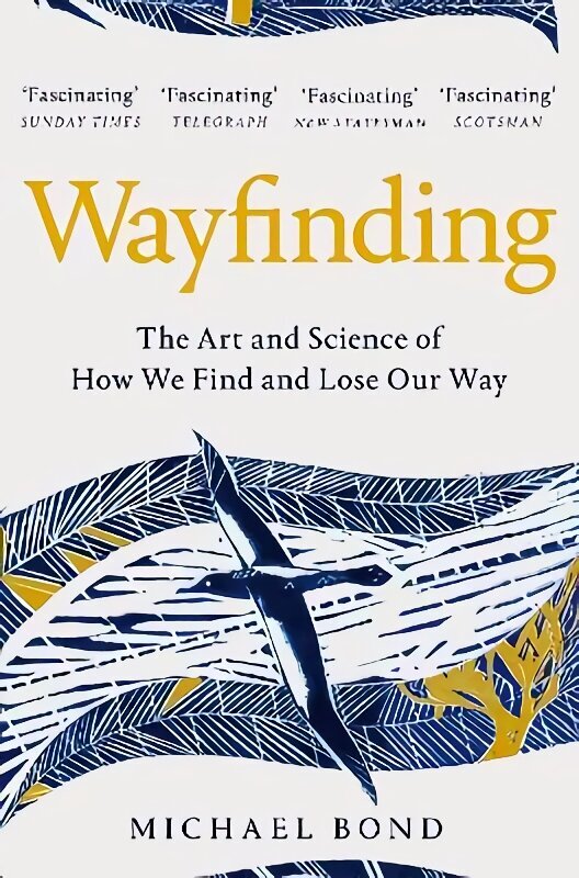 Wayfinding: The Art and Science of How We Find and Lose Our Way hind ja info | Majandusalased raamatud | kaup24.ee