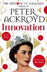 Innovation: The History of England Volume VI hind ja info | Ajalooraamatud | kaup24.ee