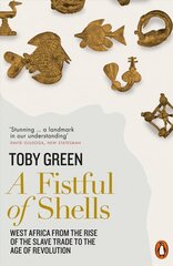Fistful of Shells: West Africa from the Rise of the Slave Trade to the Age of Revolution цена и информация | Исторические книги | kaup24.ee