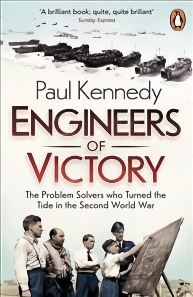 Engineers of Victory: The Problem Solvers who Turned the Tide in the Second World War цена и информация | Ajalooraamatud | kaup24.ee