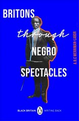 Britons Through Negro Spectacles hind ja info | Ajalooraamatud | kaup24.ee
