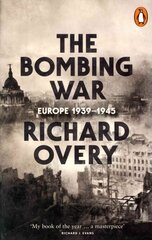 Bombing War: Europe, 1939-1945 цена и информация | Исторические книги | kaup24.ee