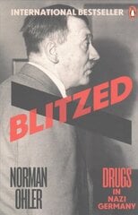 Blitzed: Drugs in Nazi Germany цена и информация | Исторические книги | kaup24.ee