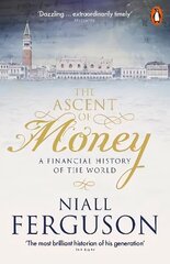 Ascent of Money: A Financial History of the World цена и информация | Исторические книги | kaup24.ee