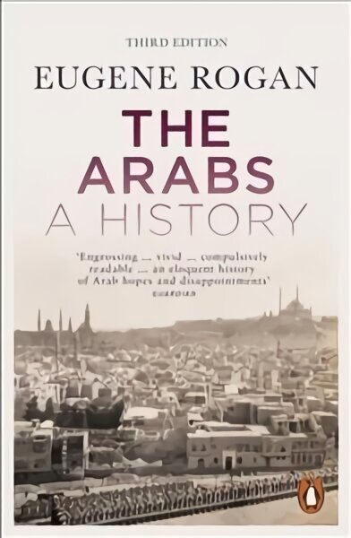 Arabs: A History - Revised and Updated Edition цена и информация | Ajalooraamatud | kaup24.ee