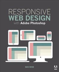 Responsive Web Design with Adobe Photoshop hind ja info | Majandusalased raamatud | kaup24.ee