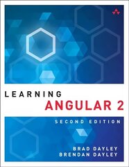 Learning Angular: A Hands-On Guide to Angular 2 and Angular 4 2nd edition, No. 2 hind ja info | Majandusalased raamatud | kaup24.ee