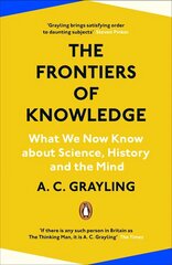 Frontiers of Knowledge: What We Know About Science, History and The Mind цена и информация | Исторические книги | kaup24.ee
