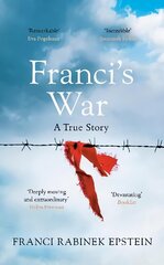 Franci's War: The incredible true story of one woman's survival of the Holocaust hind ja info | Ajalooraamatud | kaup24.ee