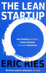 Lean Startup: How Constant Innovation Creates Radically Successful Businesses цена и информация | Книги по экономике | kaup24.ee