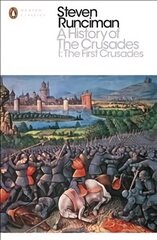 History of the Crusades I: The First Crusade and the Foundation of the Kingdom of Jerusalem, I, The First Crusade and the Foundation of the Kingdom of Jerusalem цена и информация | Исторические книги | kaup24.ee