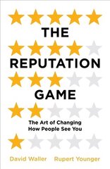 Reputation Game: The Art of Changing How People See You MMP цена и информация | Книги по экономике | kaup24.ee