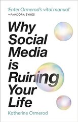 Why Social Media is Ruining Your Life цена и информация | Книги по экономике | kaup24.ee