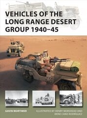 Vehicles of the Long Range Desert Group 1940-45 цена и информация | Исторические книги | kaup24.ee