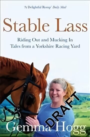 Stable Lass: lood Yorkshire'i võidusõiduhoovist цена и информация | Elulooraamatud, biograafiad, memuaarid | kaup24.ee