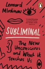 Subliminaalne: uus alateadvus ja see, mida see meile õpetab hind ja info | Ühiskonnateemalised raamatud | kaup24.ee