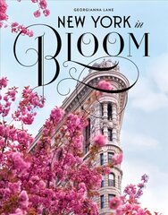 New York in Bloom цена и информация | Книги по фотографии | kaup24.ee