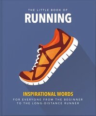 Little Book of Running: Quips and tips for motivation цена и информация | Книги о питании и здоровом образе жизни | kaup24.ee