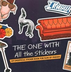 One With All The Stickers: An Unofficial Sticker Book for Fans of Friends цена и информация | Книги о питании и здоровом образе жизни | kaup24.ee