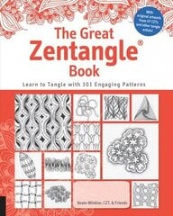 Great Zentangle Book: Learn to Tangle with 101 Favorite Patterns цена и информация | Книги о питании и здоровом образе жизни | kaup24.ee