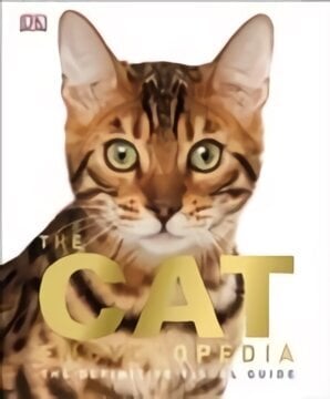 Cat Encyclopedia: The Definitive Visual Guide цена и информация | Tervislik eluviis ja toitumine | kaup24.ee