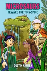 Microsaurs: Beware the Tiny-Spino цена и информация | Книги для подростков и молодежи | kaup24.ee