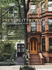 prettycitynewyork: Discovering New York's Beautiful Places цена и информация | Путеводители, путешествия | kaup24.ee