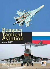 Russian Tactical Aviation: Since 2001 hind ja info | Ühiskonnateemalised raamatud | kaup24.ee