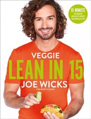 Veggie Lean in 15: 15-minute Veggie Meals with Workouts hind ja info | Retseptiraamatud | kaup24.ee