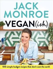 Vegan (ish): 100 simple, budget recipes that don't cost the earth цена и информация | Книги рецептов | kaup24.ee