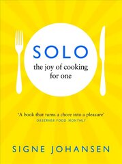 Solo: The Joy of Cooking for One hind ja info | Retseptiraamatud | kaup24.ee