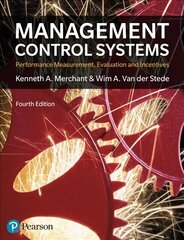 Management Control Systems: Performance Measurement, Evaluation And Incentives 4th edition цена и информация | Книги по экономике | kaup24.ee