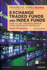 Financial Times Guide to Exchange Traded Funds and Index Funds, The: How to Use Tracker Funds in Your Investment Portfolio 2nd edition цена и информация | Книги по экономике | kaup24.ee