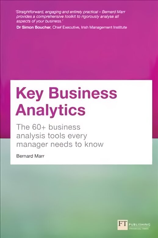 Key Business Analytics: The 60plus Tools Every Manager Needs To Turn Data Into Insights цена и информация | Majandusalased raamatud | kaup24.ee